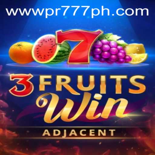 Explore the Thrill of 3FruitsWin at PR777.com